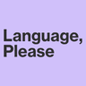 Language, Please: Style Guide & Resources for...